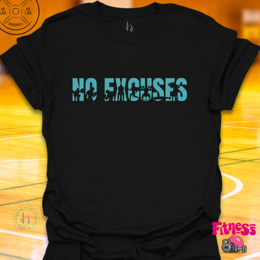 No Excuses T-Shirt
