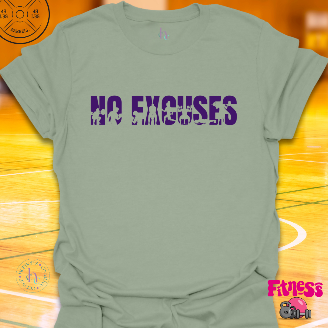 No Excuses T-Shirt