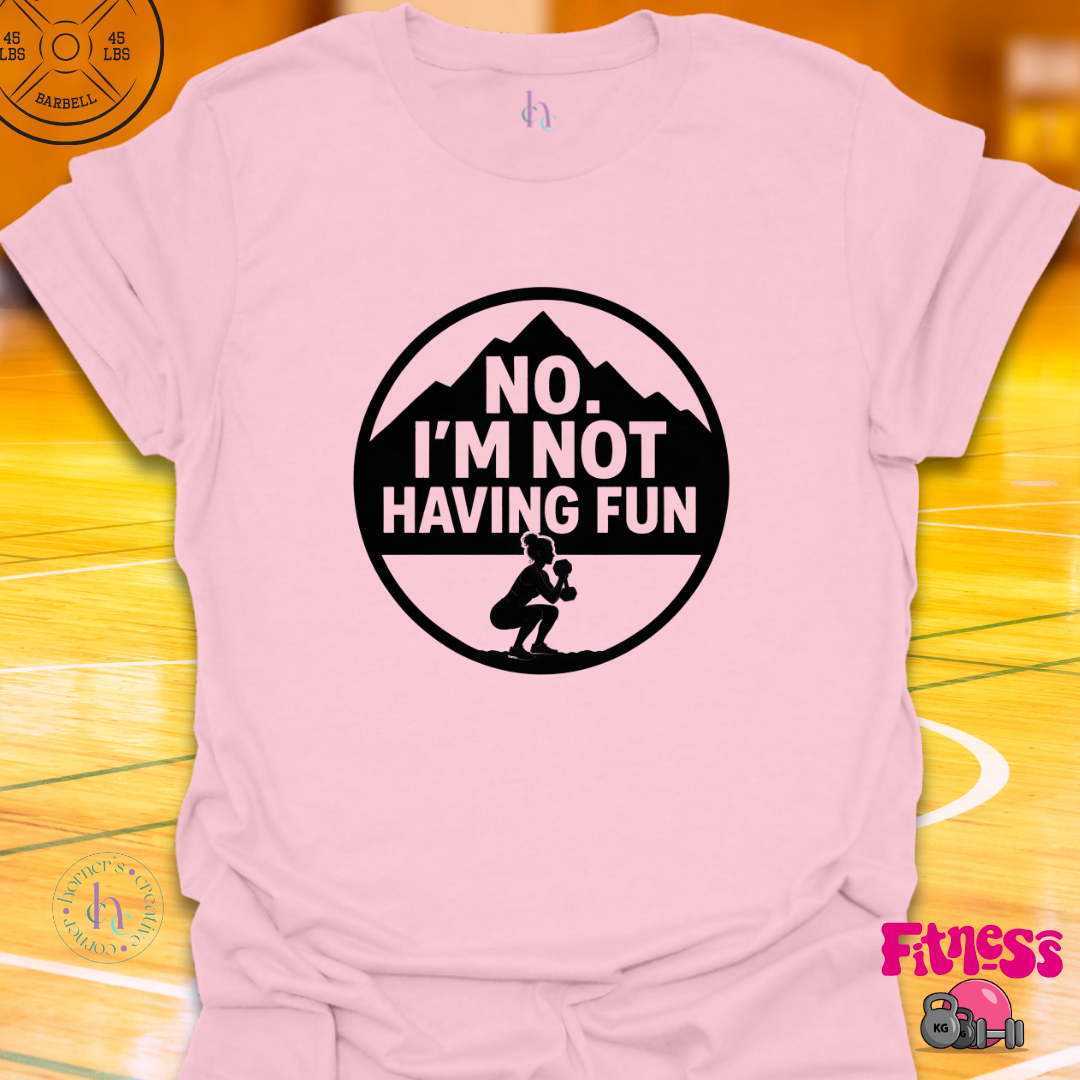 No I'm Not Having Fun Female T-Shirt