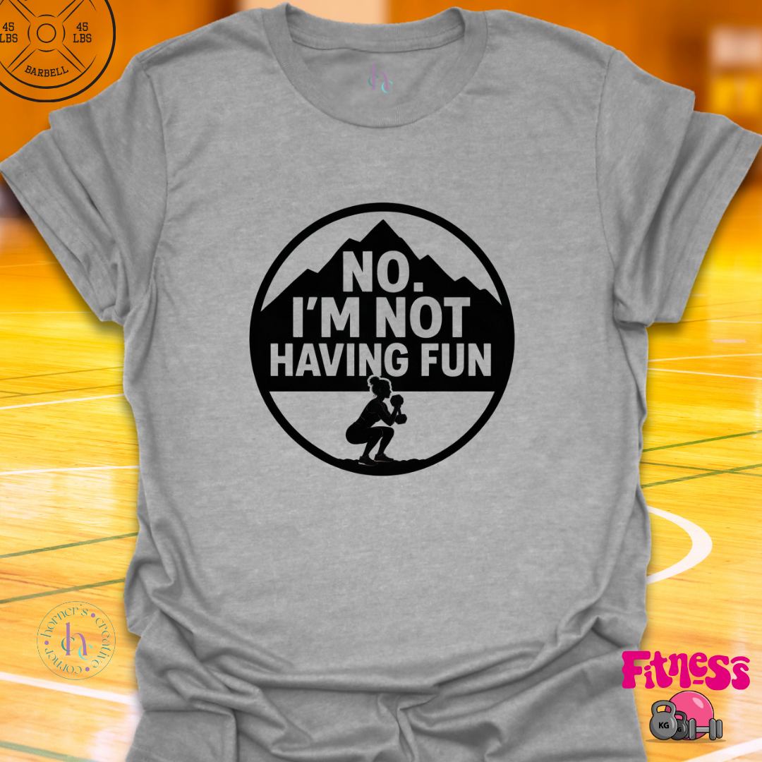 No I'm Not Having Fun Female T-Shirt