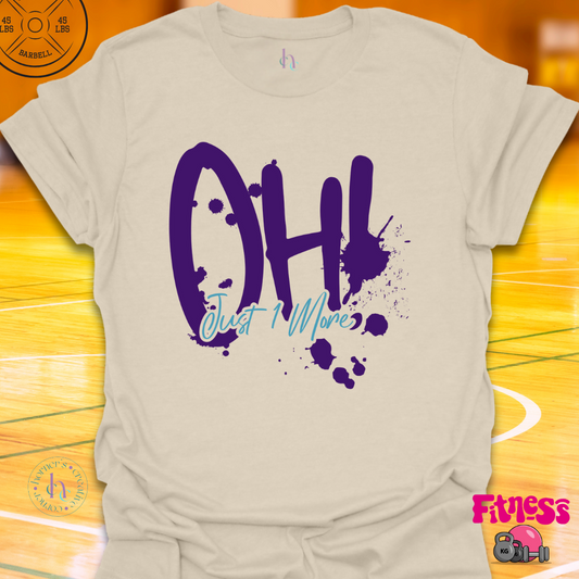OH! Just 1 More T-Shirt