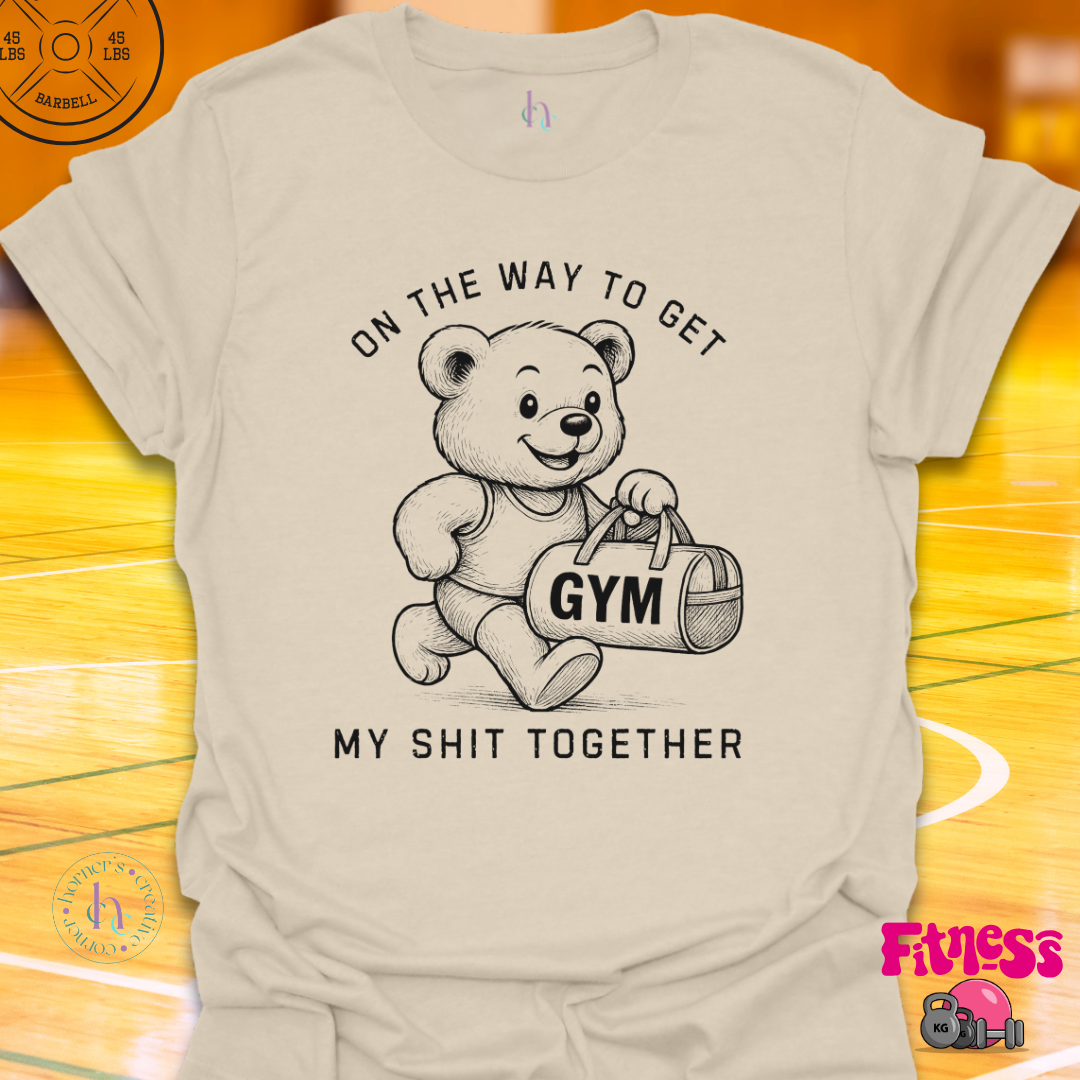 On My Way To Get My Shit Together T-Shirt