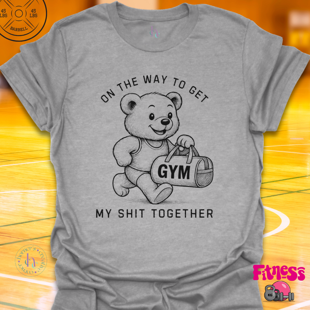 On My Way To Get My Shit Together T-Shirt
