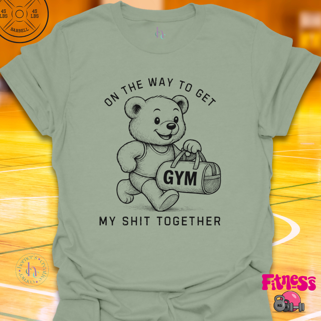 On My Way To Get My Shit Together T-Shirt