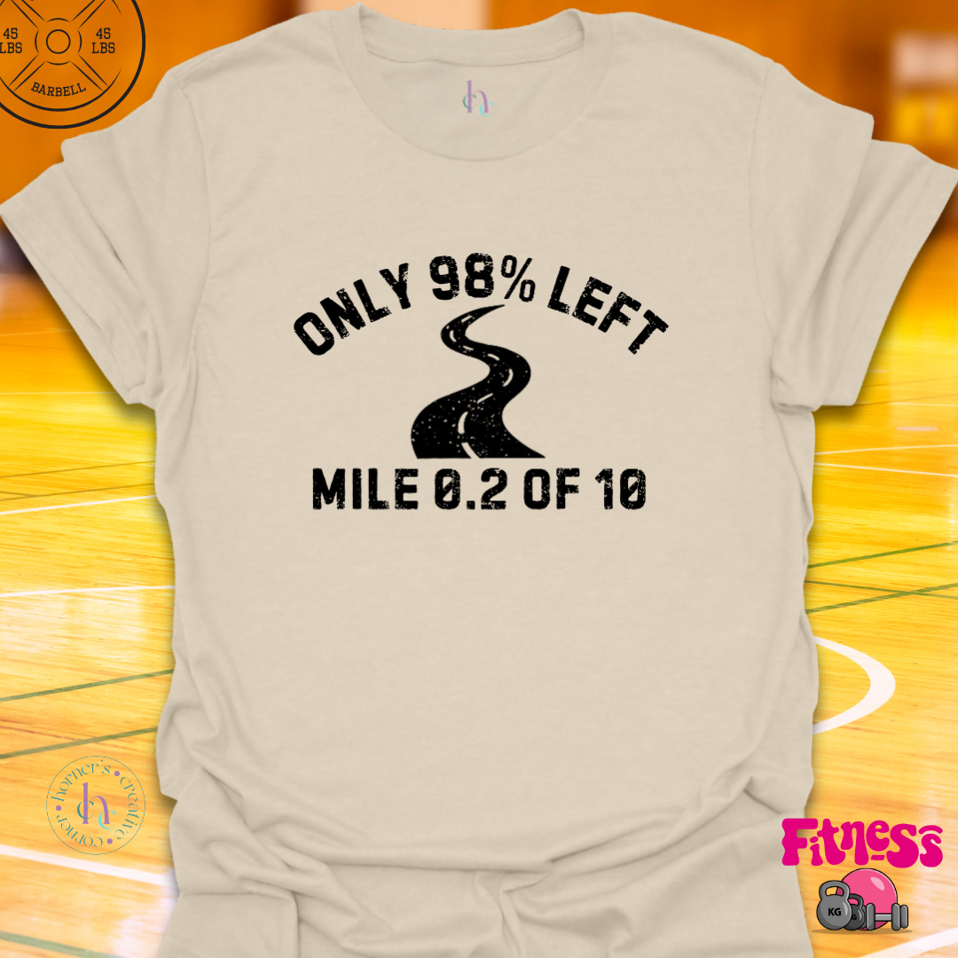 Only 98 Percent Left T-Shirt