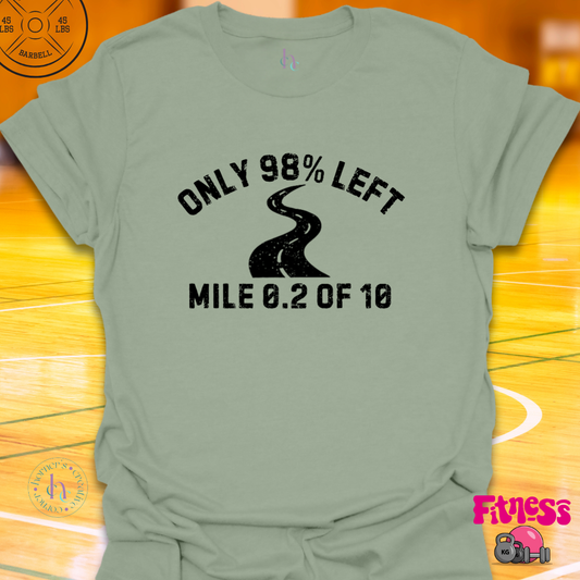 Only 98 Percent Left T-Shirt