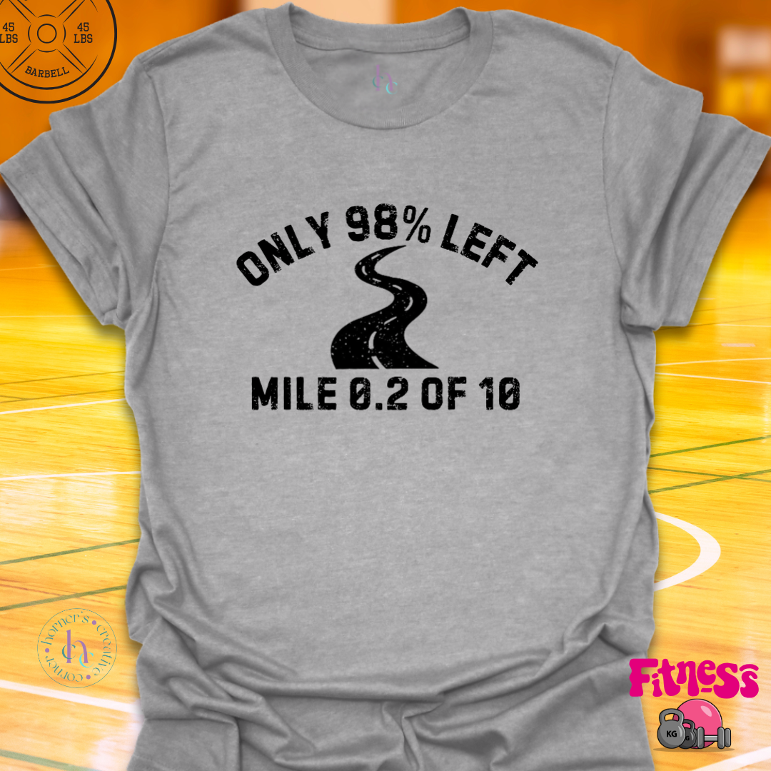 Only 98 Percent Left T-Shirt