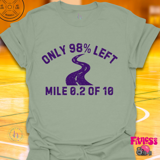 Only 98% Left T-Shirt