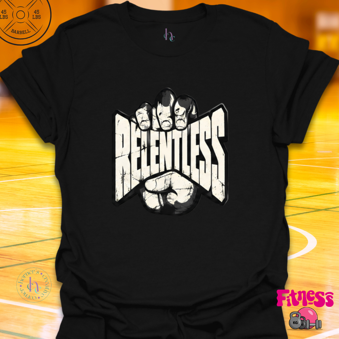 Relentless T-Shirt