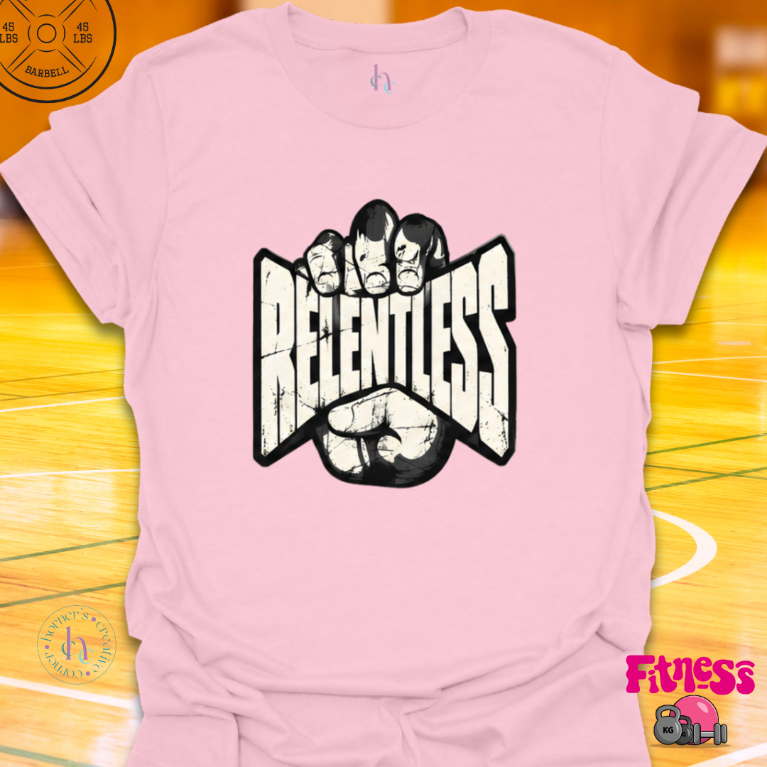 Relentless T-Shirt