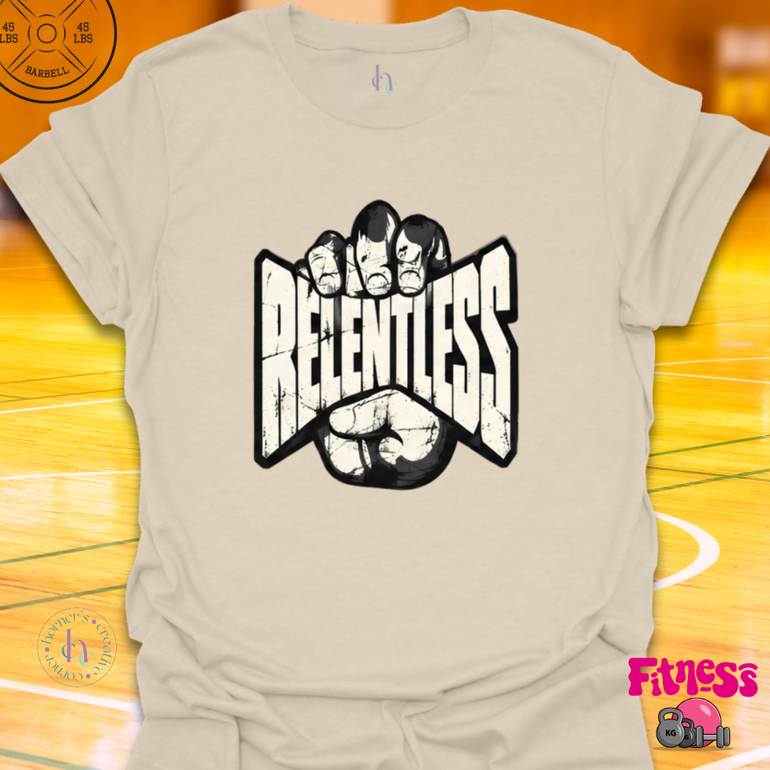 Relentless T-Shirt