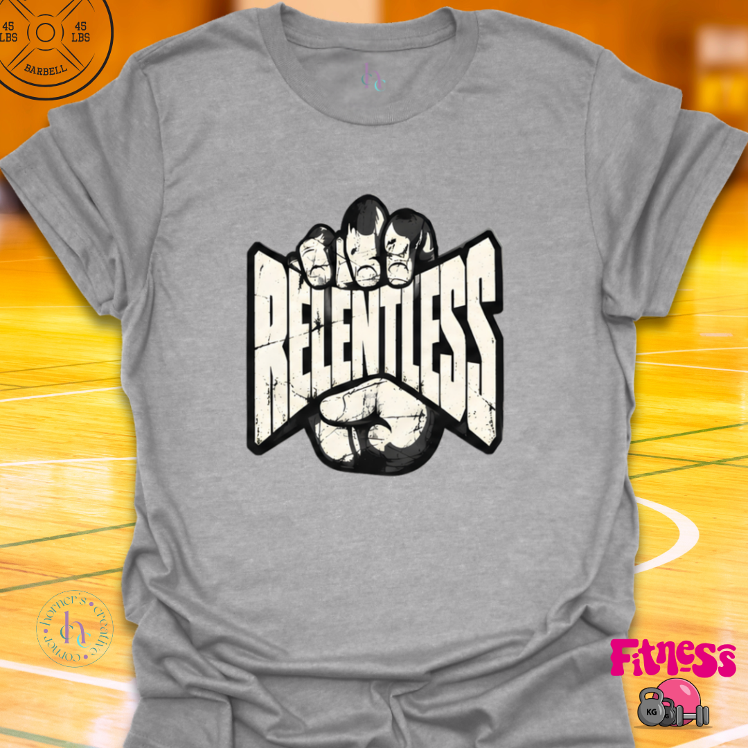 Relentless T-Shirt