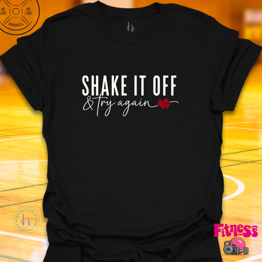 Shake It Off & Try Again T-Shirt