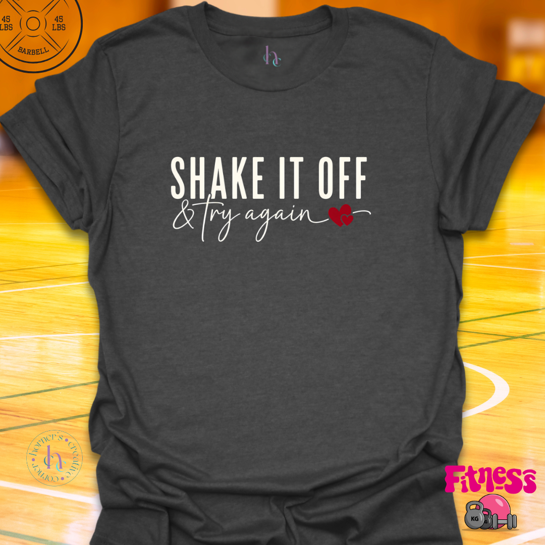 Shake It Off & Try Again T-Shirt