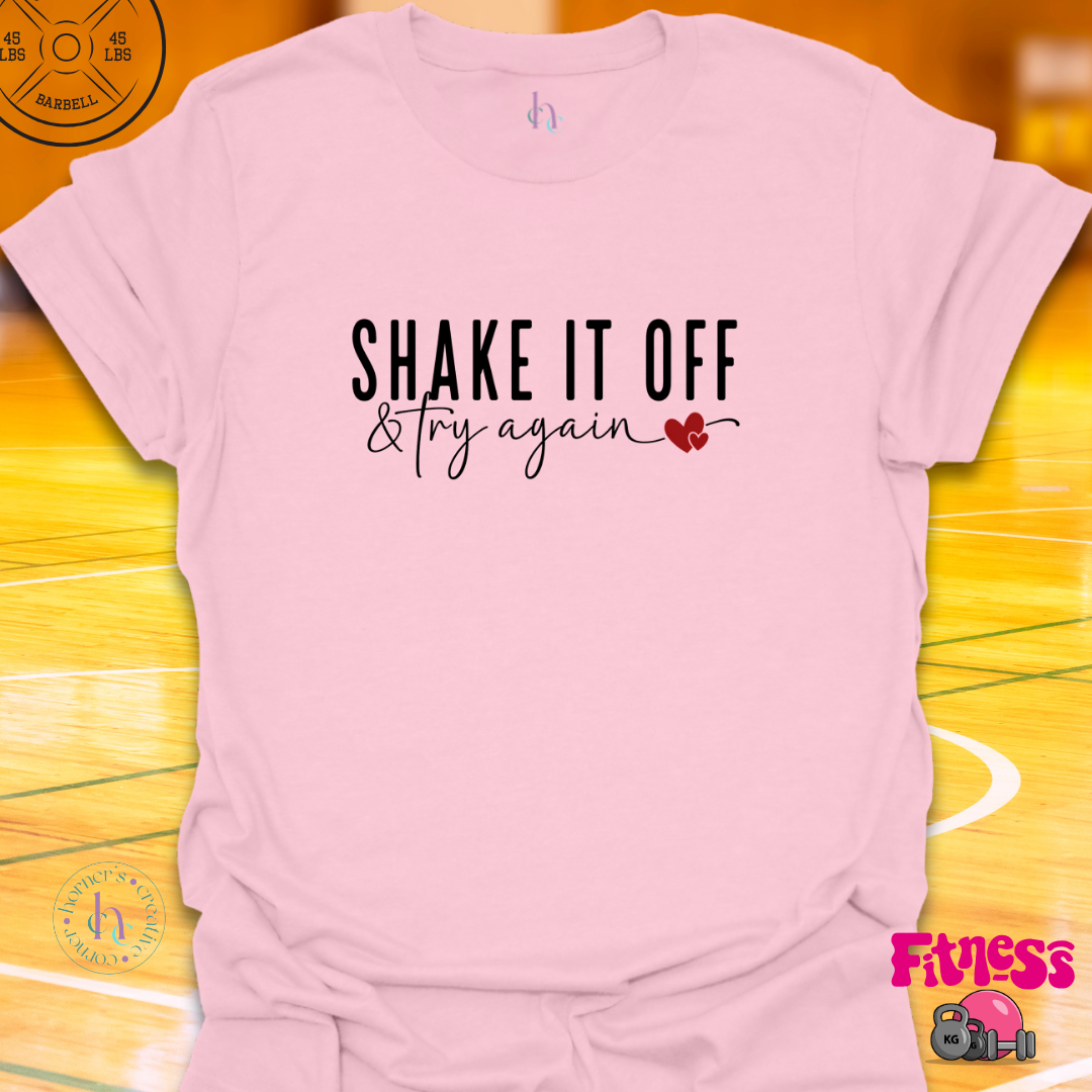 Shake It Off & Try Again T-Shirt