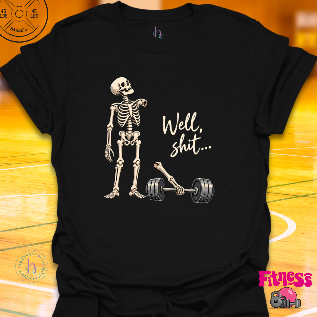 Skeleton Well Shit T-Shirt