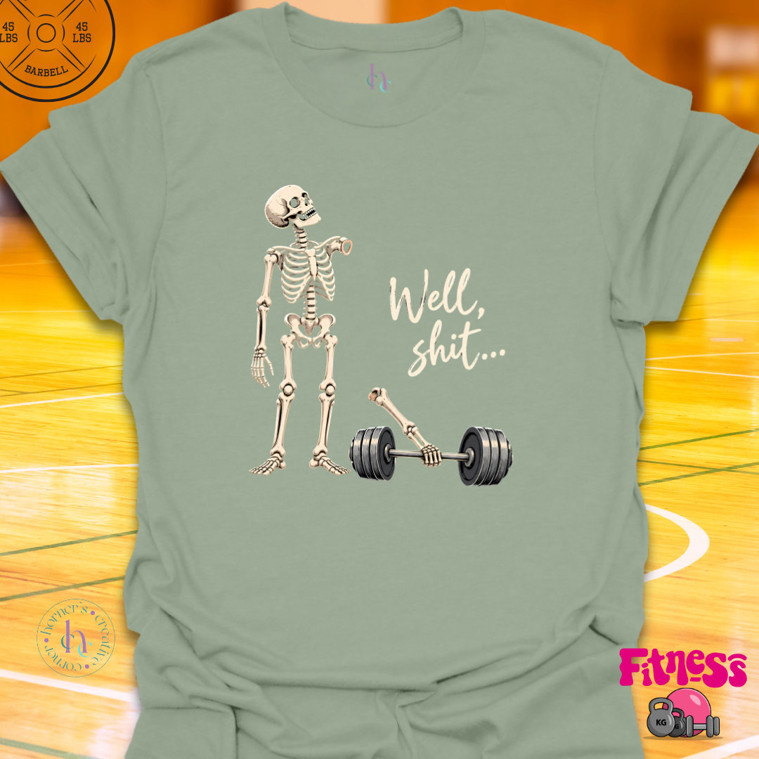 Skeleton Well Shit T-Shirt