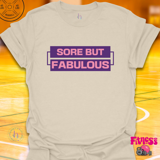 Sore But Fabulous T-Shirt