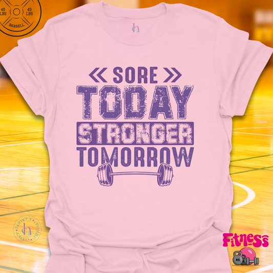 Sore Today Stronger Tomorrow T-Shirt