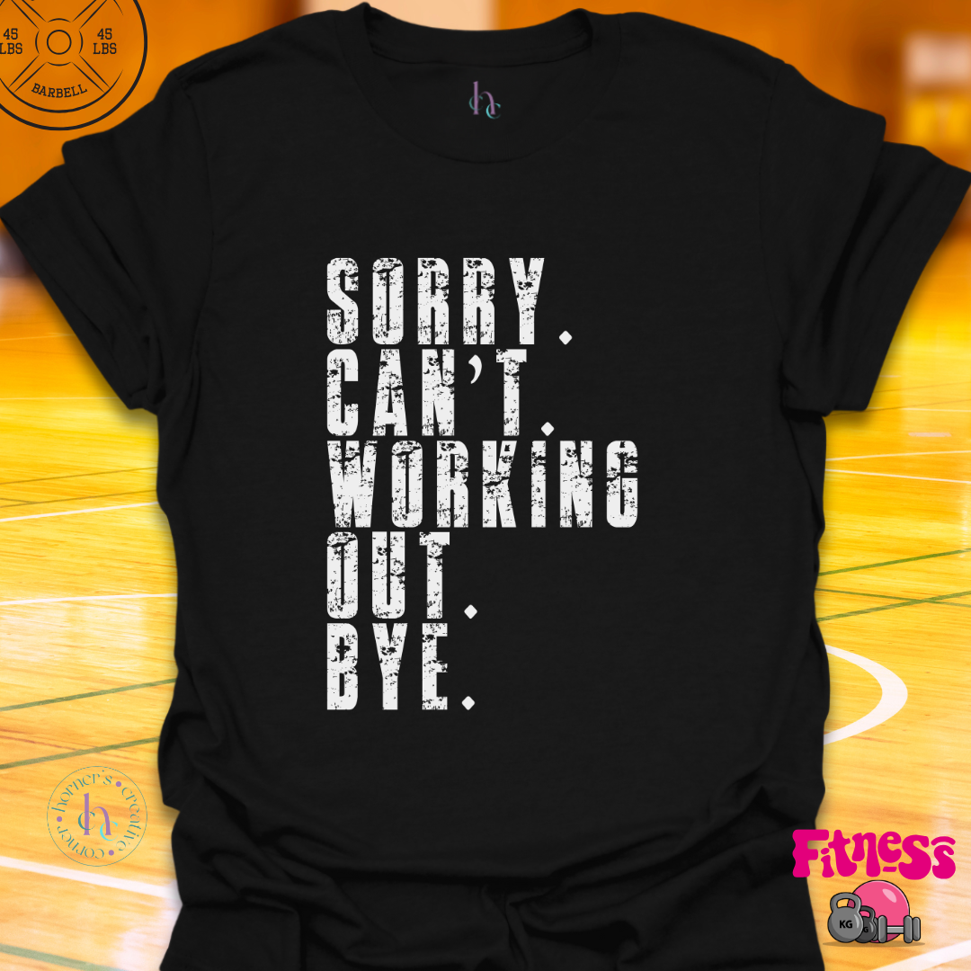 Sorry Can't Bye T-Shirt