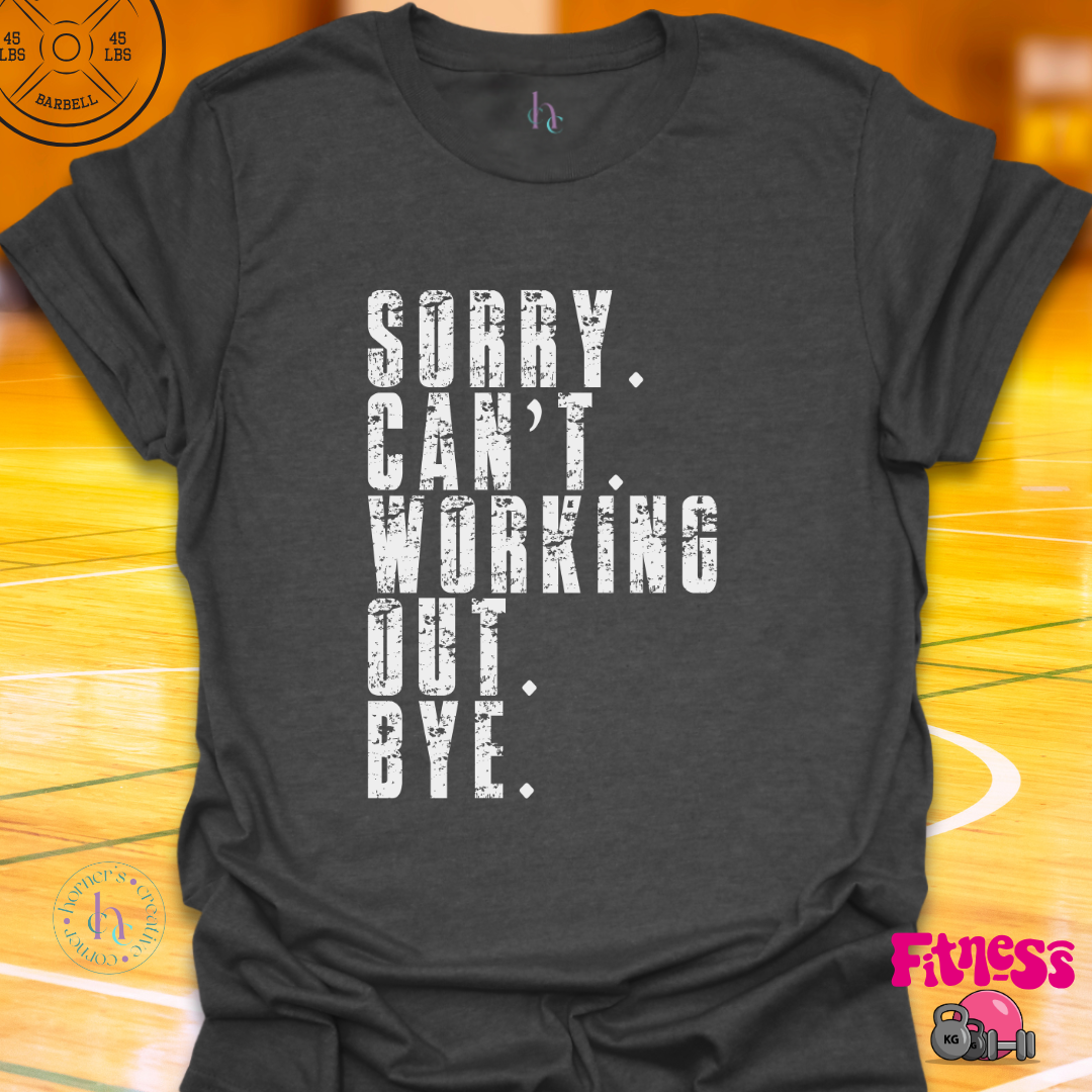 Sorry Can't Bye T-Shirt