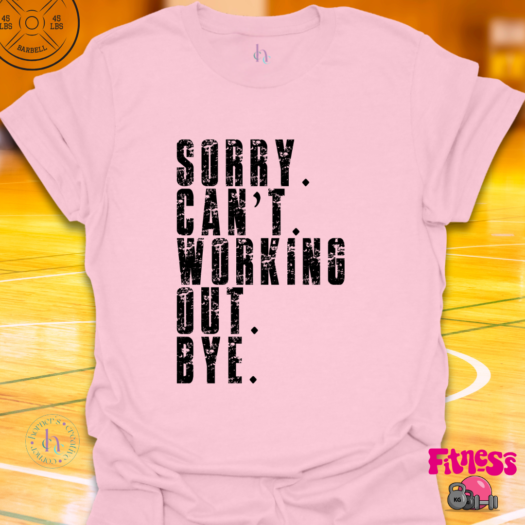 Sorry Can't Bye T-Shirt