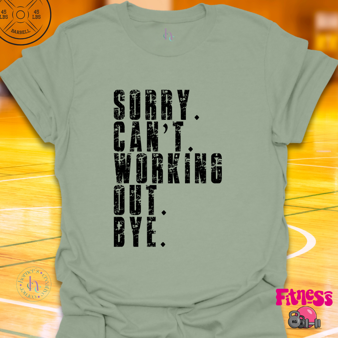 Sorry Can't Bye T-Shirt