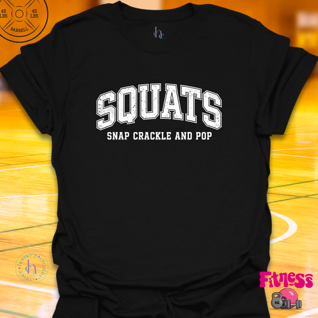 Squats Snap Crackle and Pop T-Shirt