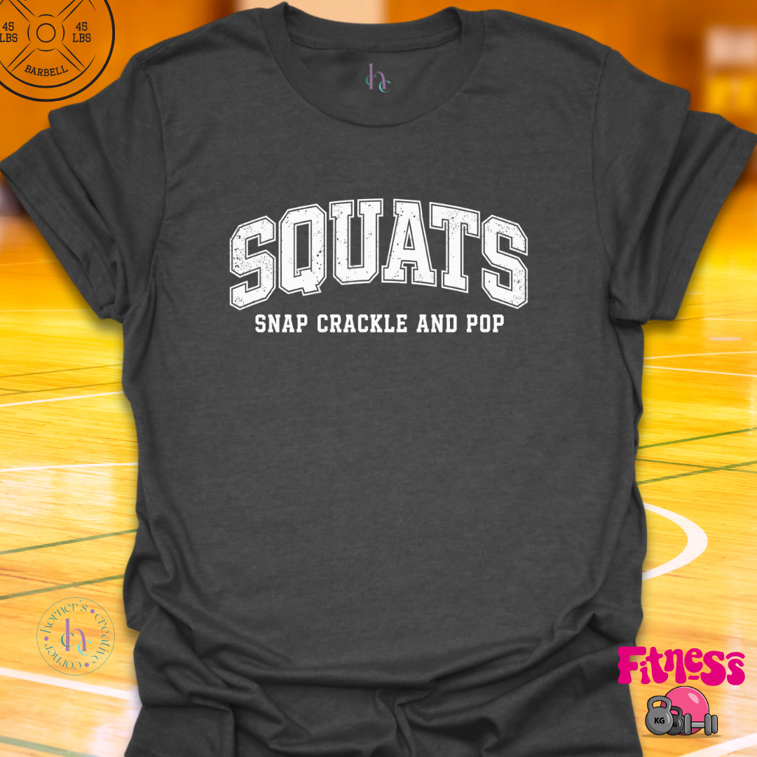 Squats Snap Crackle and Pop T-Shirt