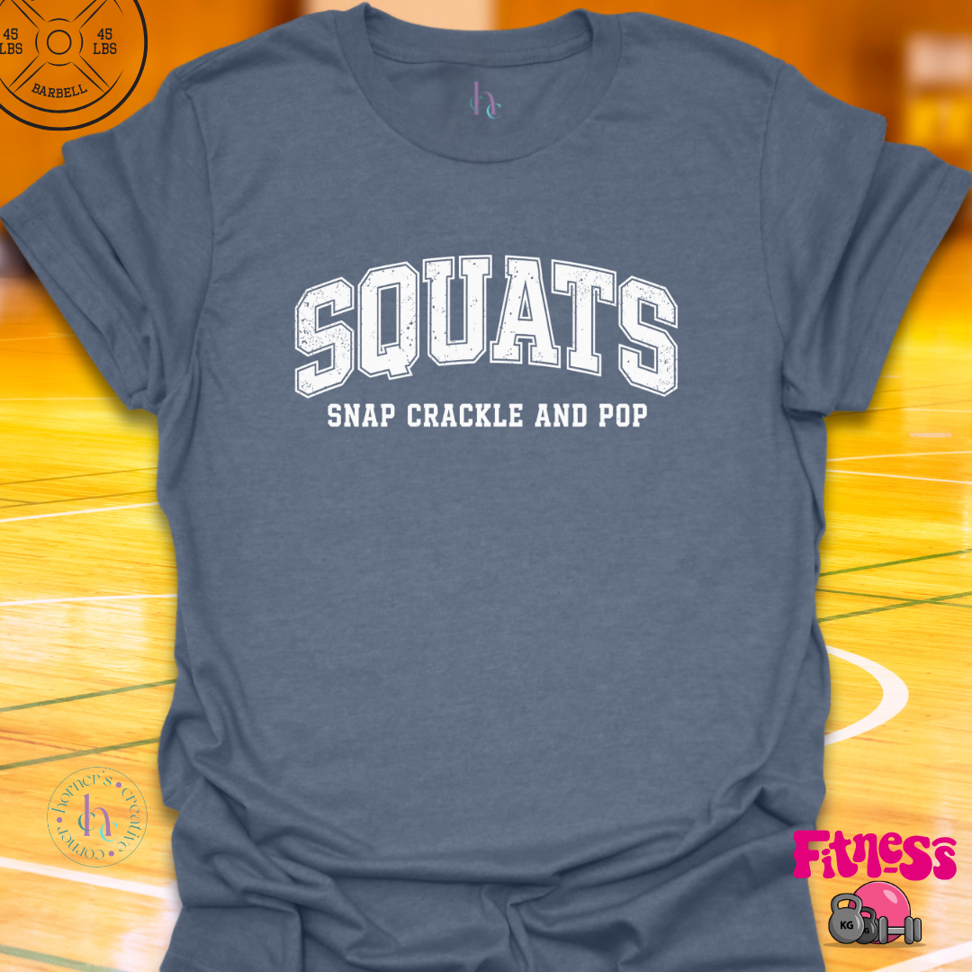 Squats Snap Crackle and Pop T-Shirt