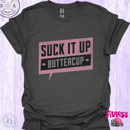 Suck It Up Buttercup Pink