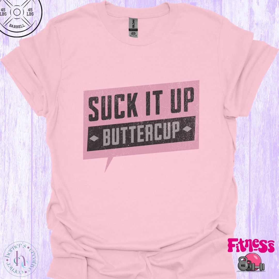 Suck It Up Buttercup Pink