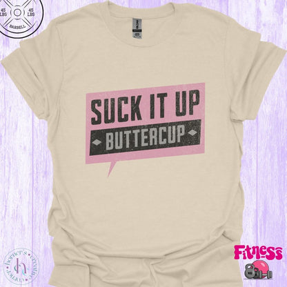 Suck It Up Buttercup Pink