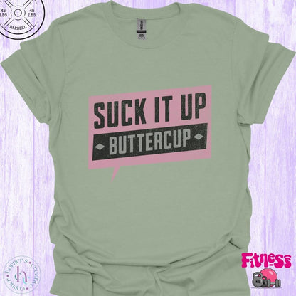 Suck It Up Buttercup Pink