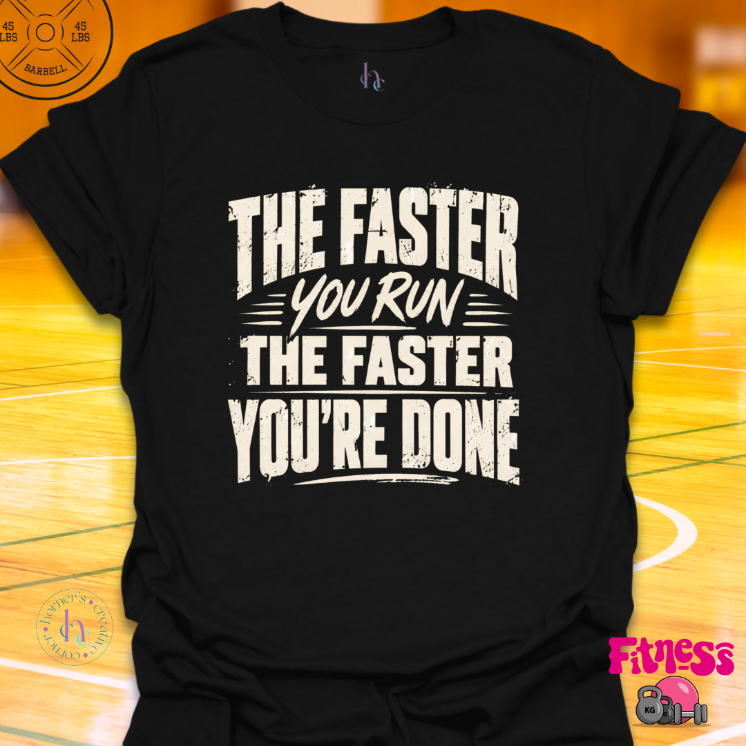 The Faster You Run T-Shirt