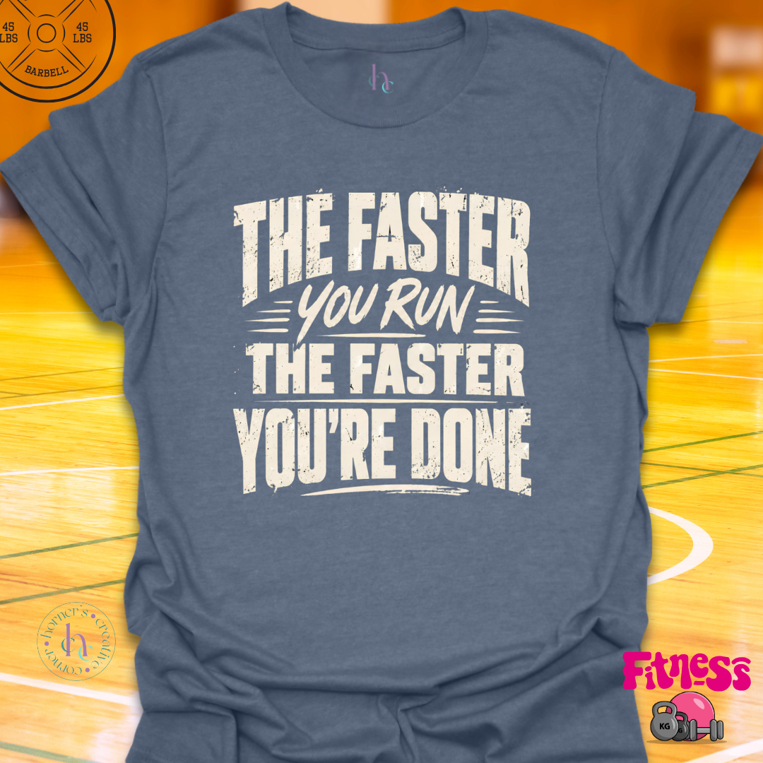 The Faster You Run T-Shirt
