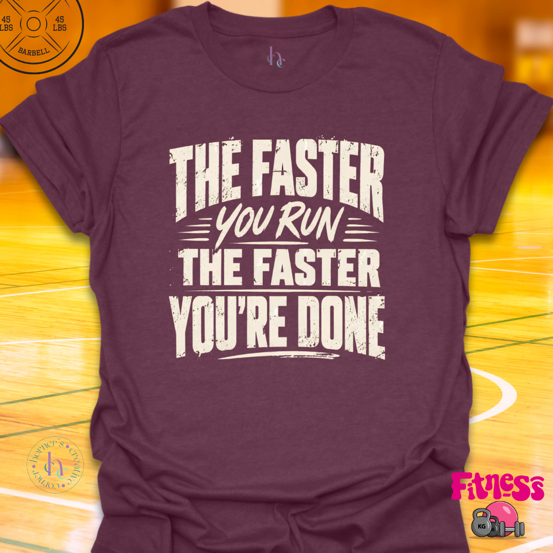 The Faster You Run T-Shirt