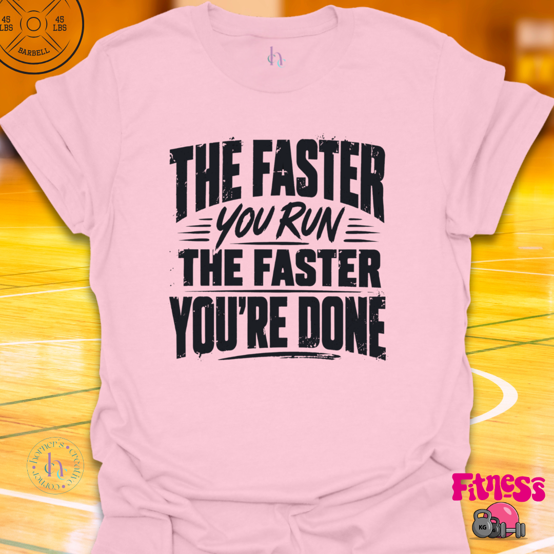 The Faster You Run T-Shirt