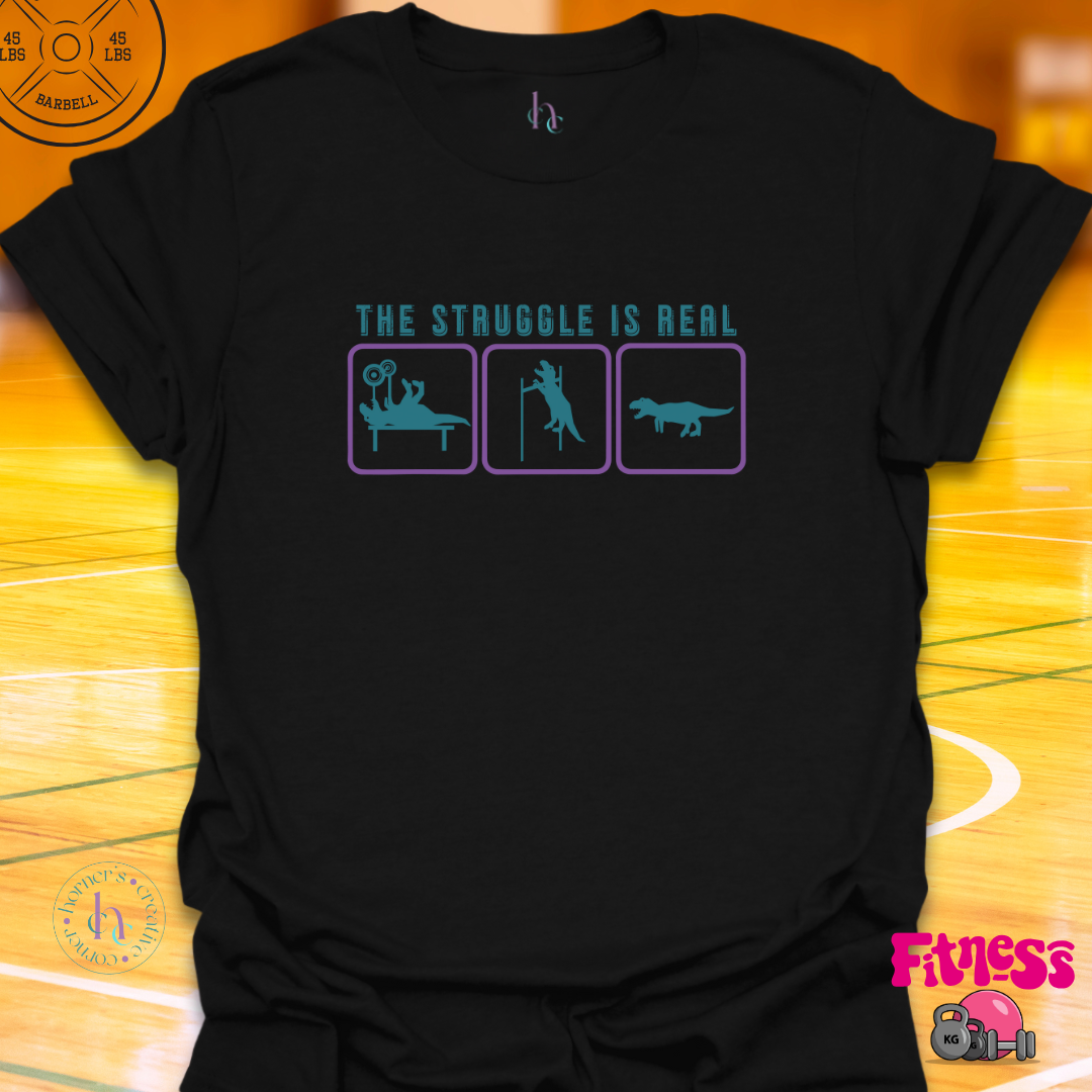 The Struggle Is Real T-Shirt