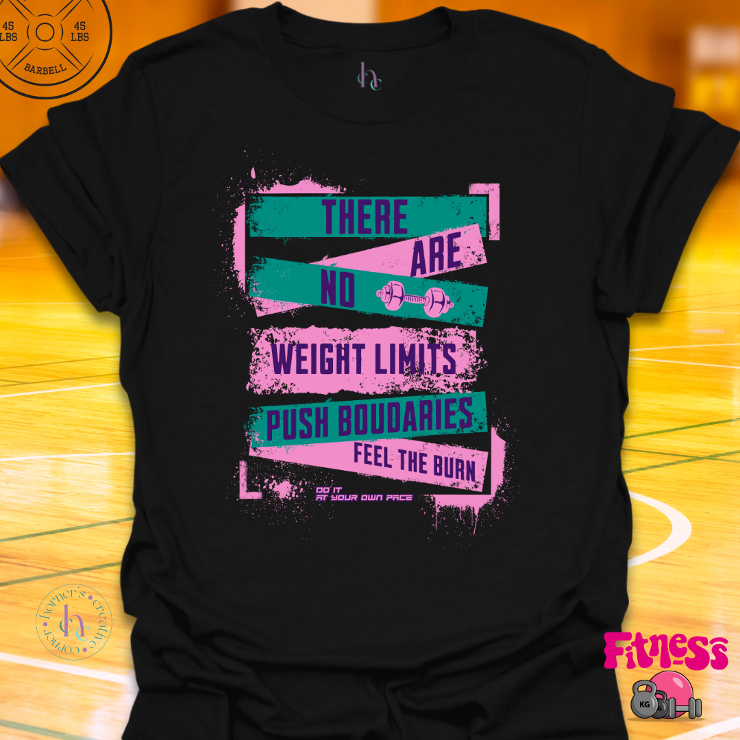 There Are No Weight Limits T-Shirt