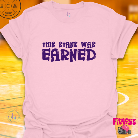 This Stank Was Earned T-Shirt