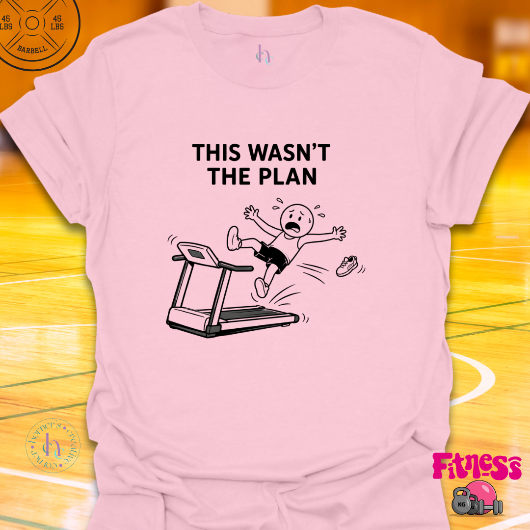 This Wasn't The Plan T-Shirt