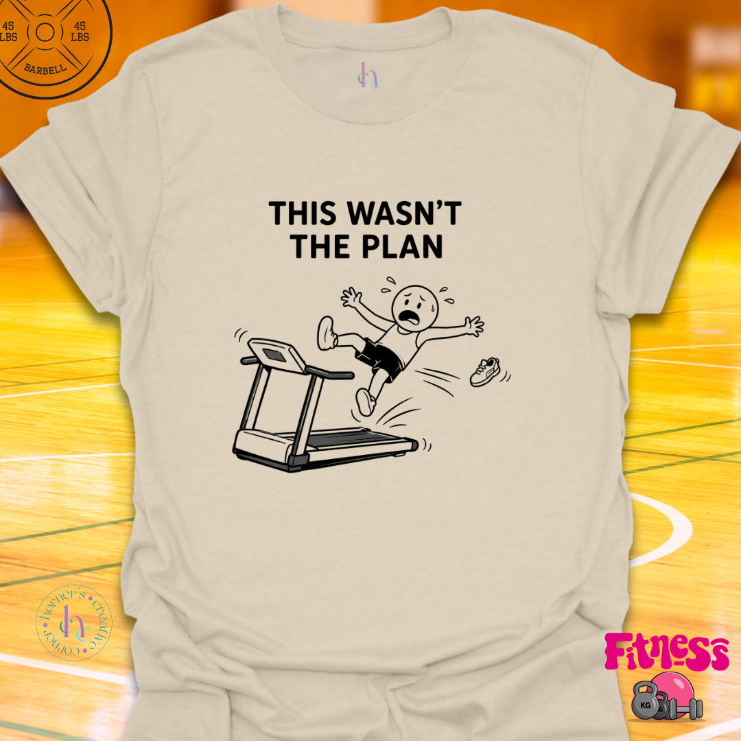 This Wasn't The Plan T-Shirt