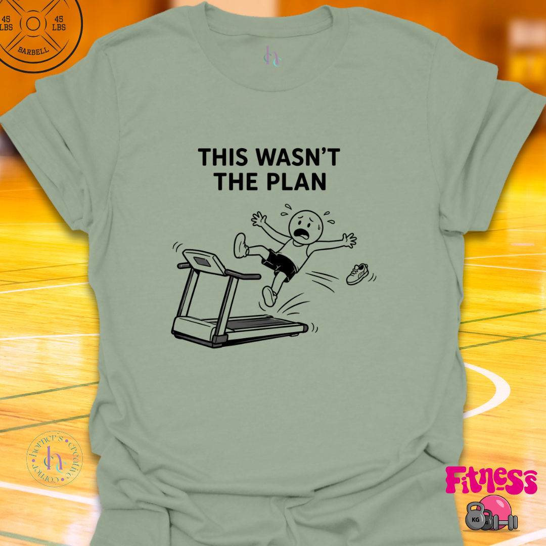 This Wasn't The Plan T-Shirt