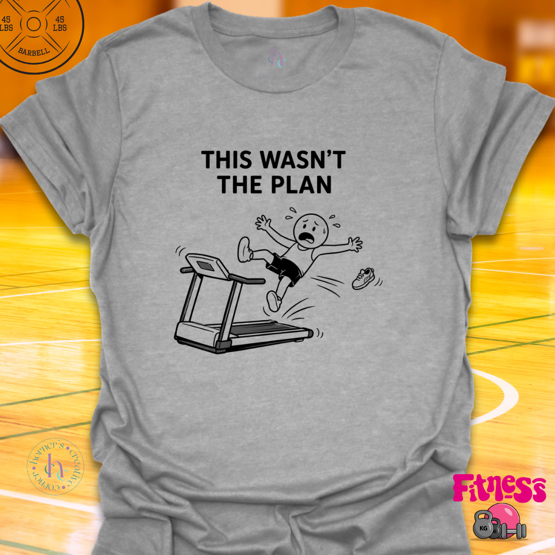 This Wasn't The Plan T-Shirt