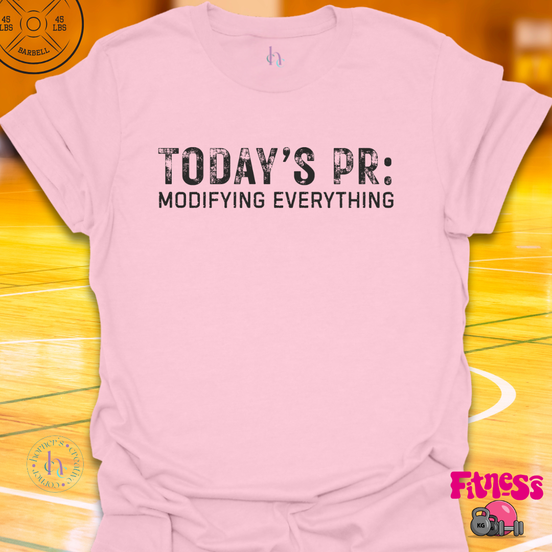 Today's PR Modifying Everything T-Shirt