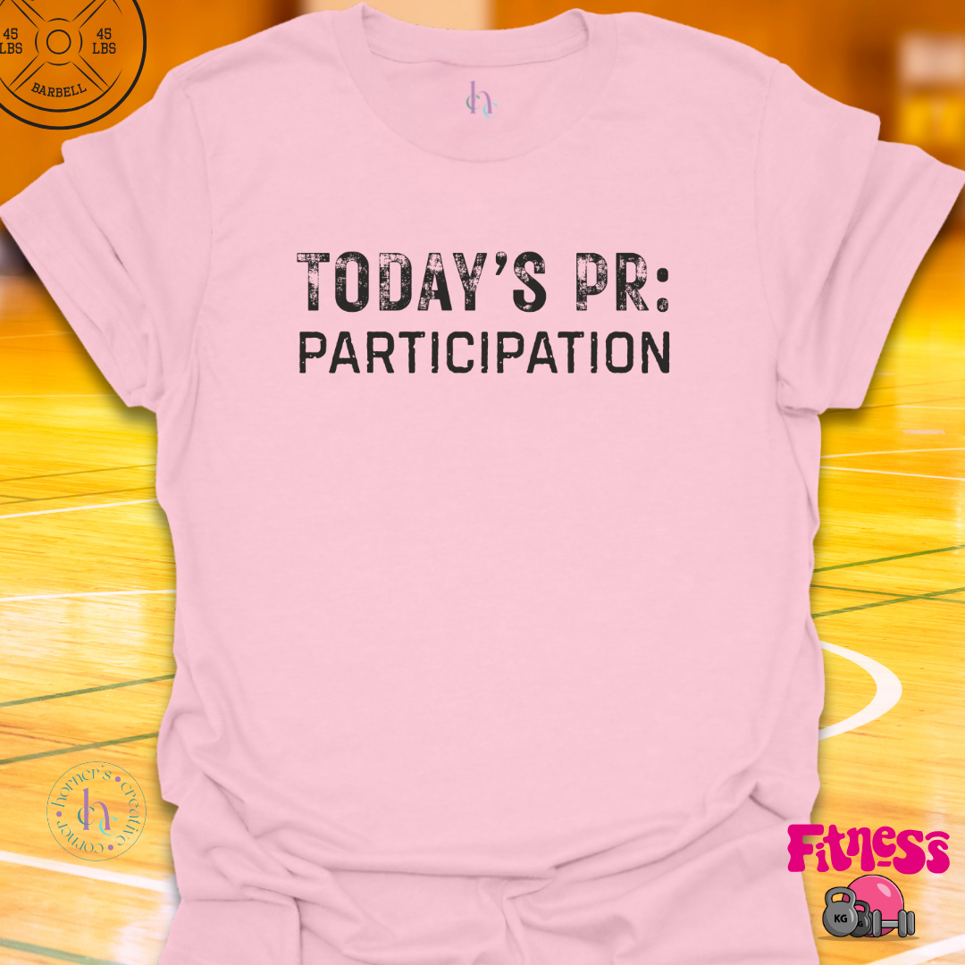 Today's PR Participation Up T-Shirt