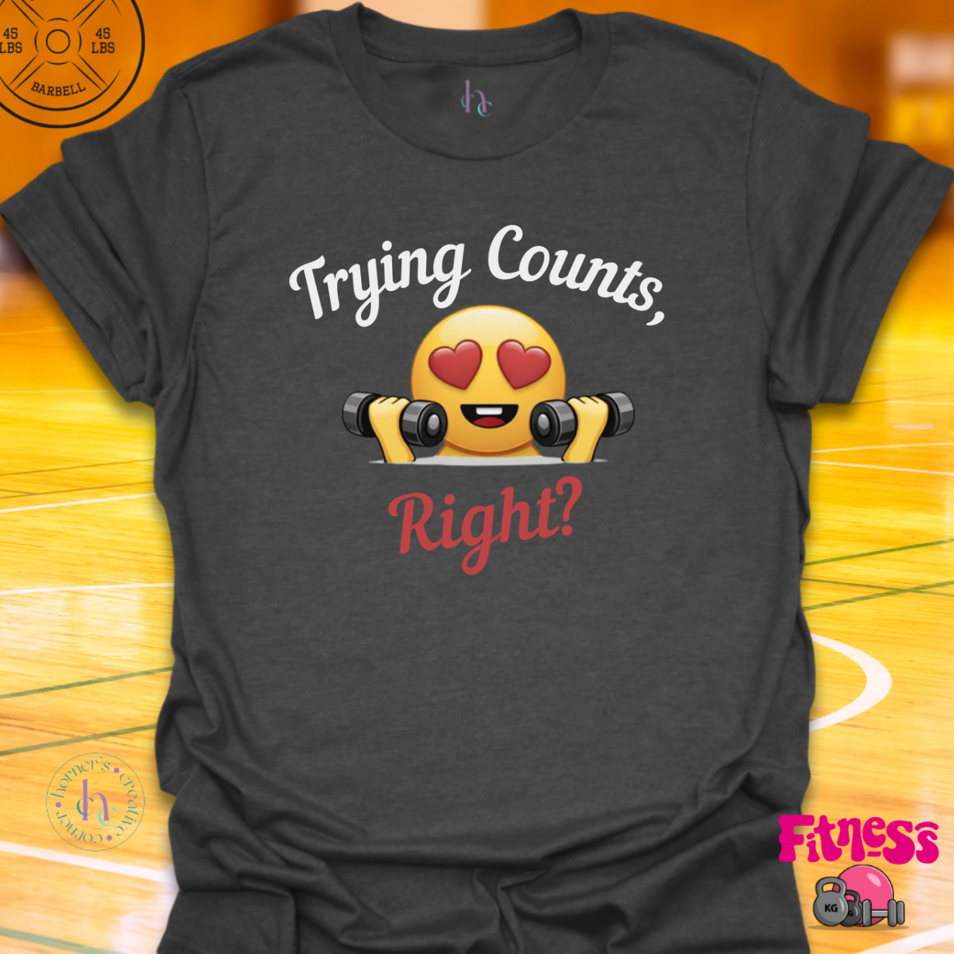 Trying Counts Right? T-Shirt