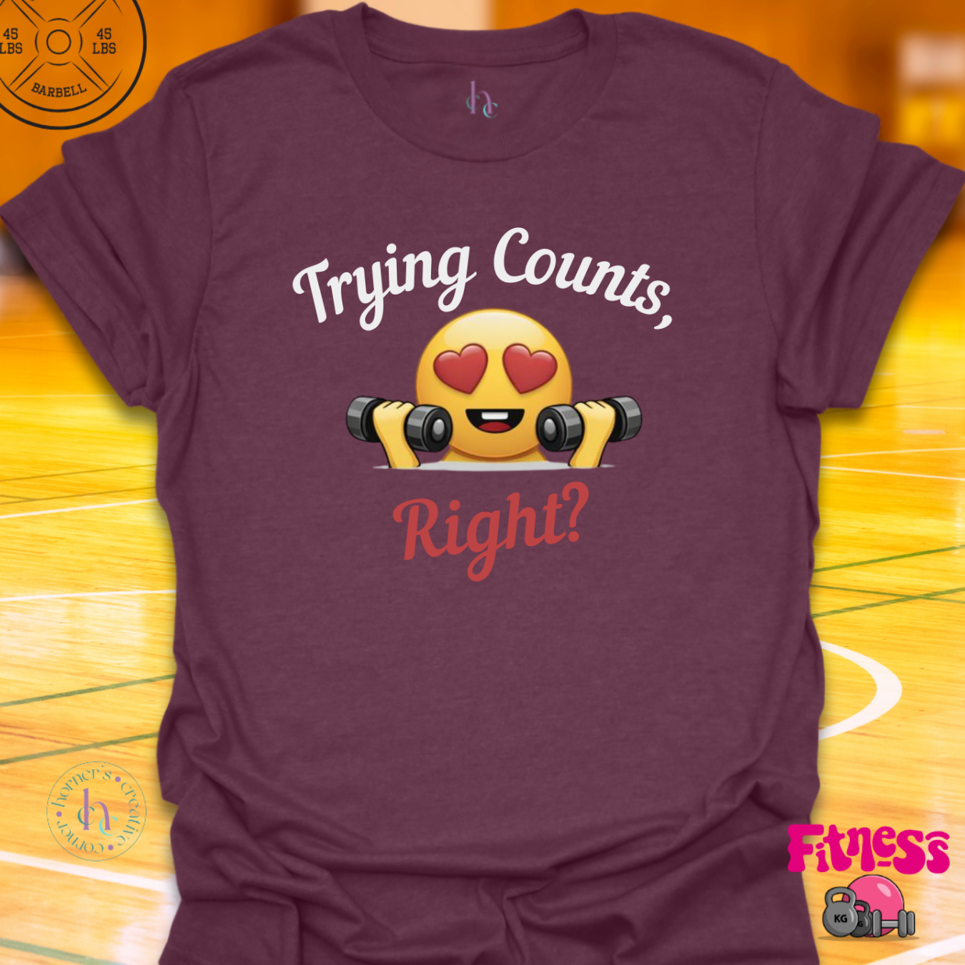 Trying Counts Right? T-Shirt