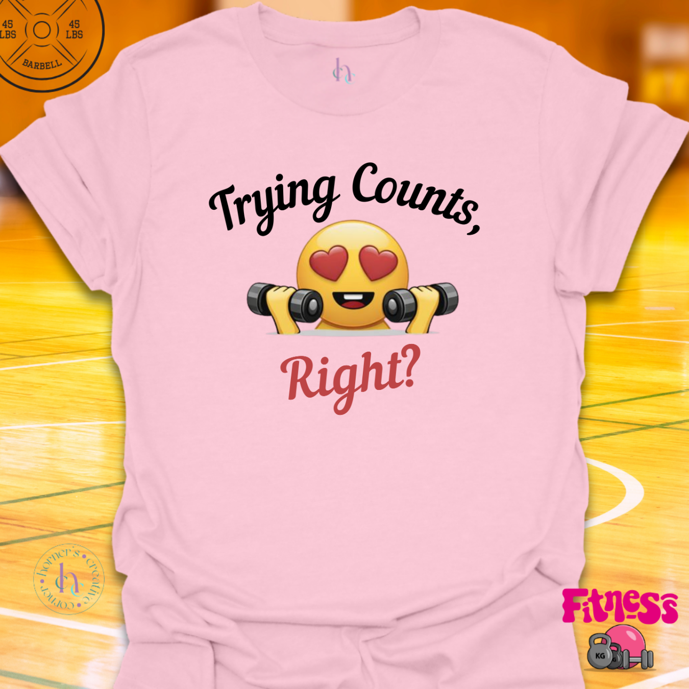 Trying Counts Right? T-Shirt